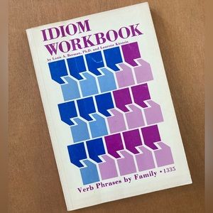 Idiom Workbook: Verbs Phases by Family